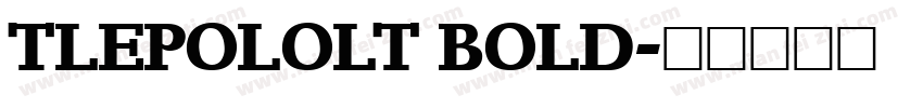 TLEPOLOLT BOLD字体转换